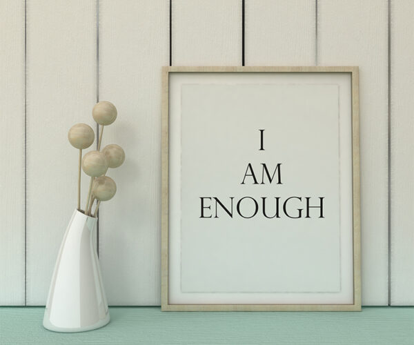 Motivation,Words,I,Am,Enough.,Self,Development,,Working,On,Myself, Motivation words I am enough. Self development, Working on myself, change, life, happiness concept. Inspirational quote.Home decor wall art. Scandinavian style home interior decoration